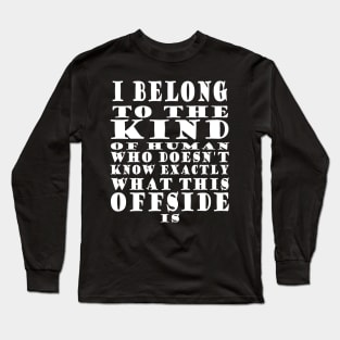 Away Football Rules Referee Award Long Sleeve T-Shirt